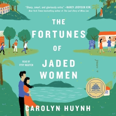 The Fortunes of Jaded Women by Huynh, Carolyn