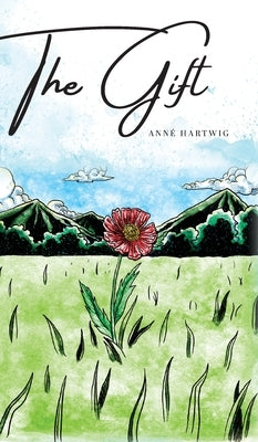 The Gift by Hartwig, Anné