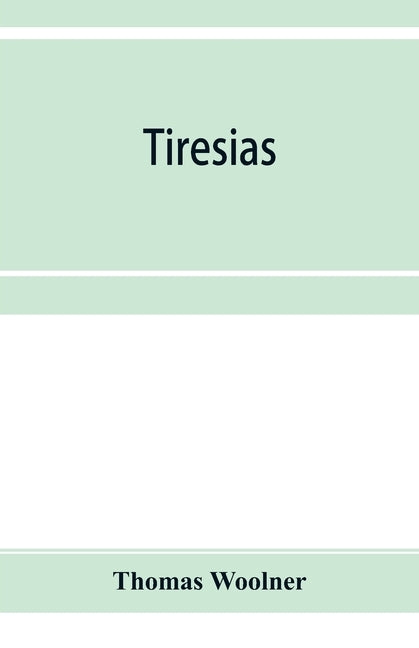 Tiresias by Woolner, Thomas