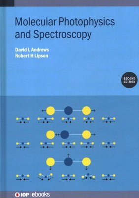 Molecular Photophysics and Spectroscopy (Second Edition) by Andrews, David L.