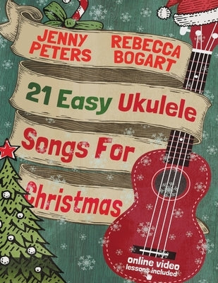 21 Easy Ukulele Songs For Christmas by Peters, Jenny