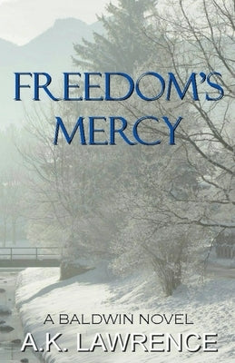 Freedom's Mercy by Lawrence, Ak