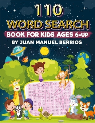 110 word search: word for kids age 6-UP by Berrios, Juan Manuel