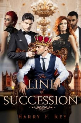 The Line of Succession by Rey, Harry F.