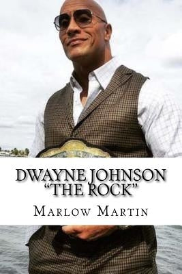 Dwayne Johnson "The Rock": Still The People Champion by Martin, Marlow Jermaine