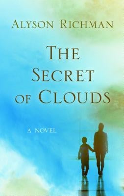 The Secret of Clouds by Richman, Alyson