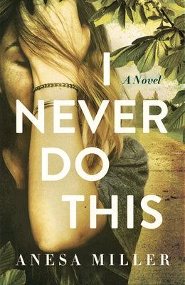 I Never Do This by Miller, Anesa