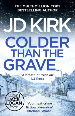 Colder Than the Grave by Kirk, JD