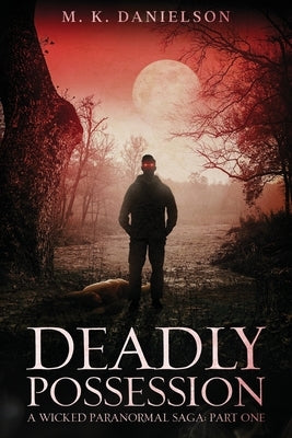 Deadly Possession by Danielson, M. K.