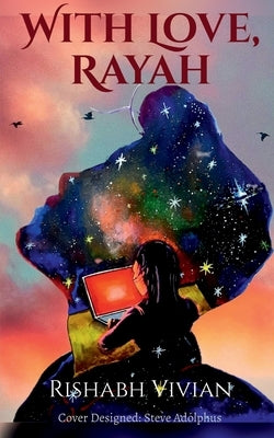 With love, Rayah by Vivian, Rishabh