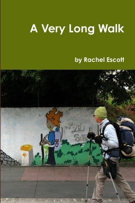 A Very Long Walk by Escott, Rachel