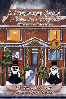 A Christmas Quest: A Young Boy's Unexpected Christmas Vacation by Crane, C. H.