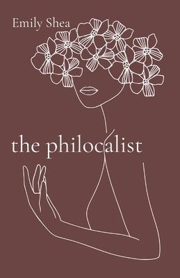 The philocalist by Shea, Emily