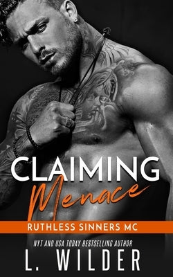 Claiming Menace: Ruthless Sinners MC by Cullinan, Lisa