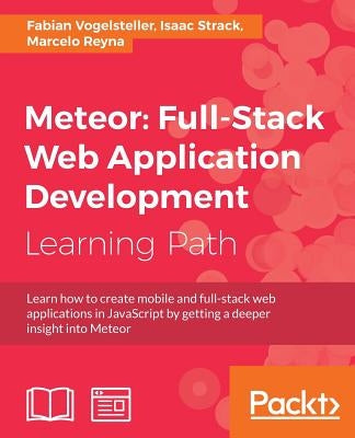 Meteor: Full-Stack Web Application Development by Vogelsteller, Fabian