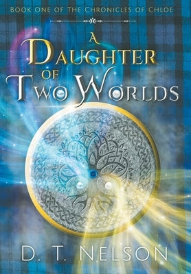 A Daughter of Two Worlds by Nelson, D. T.