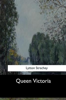 Queen Victoria by Strachey, Lytton
