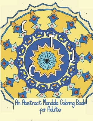 Can't Title Just Color: An Abstract Mandala Coloring Book for Adults by Vane, Allie