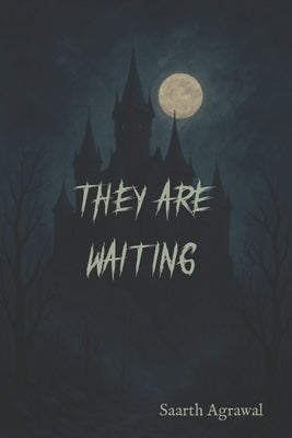They Are Waiting by Agrawal, Saarth