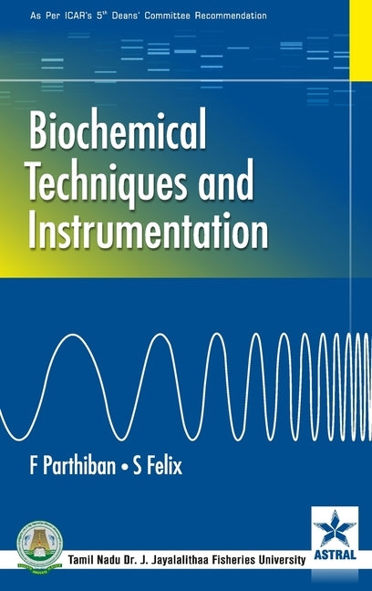 Biochemical Techniques and Instrumentation by Parthiban, F.
