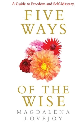 Five Ways Of The Wise by Lovejoy, Magdalena