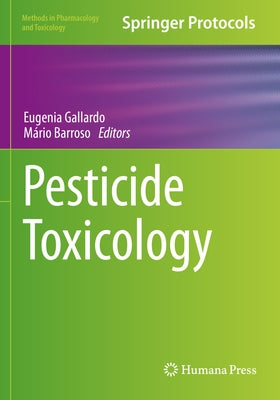 Pesticide Toxicology by Gallardo, Eugenia