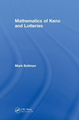 Mathematics of Keno and Lotteries by Bollman, Mark