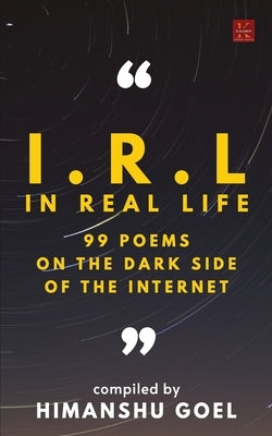 In Real Life by Goel, Himanshu