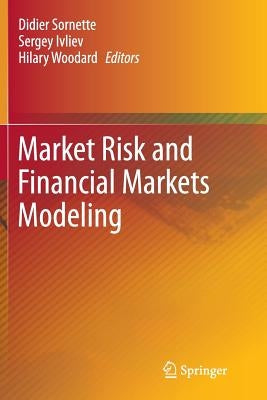 Market Risk and Financial Markets Modeling by Sornette, Didier