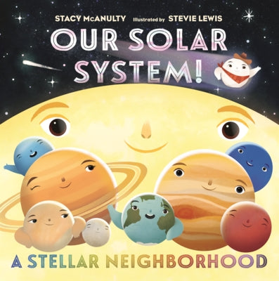 Our Solar System! a Stellar Neighborhood by McAnulty, Stacy