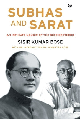 Subhas and Sarat by Bose, Sisir Kumar