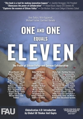One And One Equals Eleven: The Power of Silicon Valley and German Collaboration by Fischer, Michael