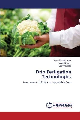 Drip Fertigation Technologies by Wankhede Pranali