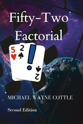 52!: Fifty-two Facorial by Cottle, Michael