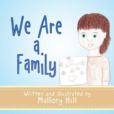 We Are a Family by Hill, Mallory