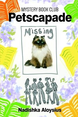 Petscapade: Mystery Book Club #1 by Aloysius, Nadishka