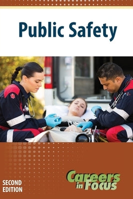 Careers in Focus: Public Safety, Second Edition (Ls Edition) by Chambers, James