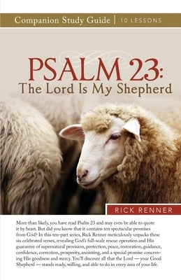 Psalm 23: The Lord Is My Shepherd by Renner, Rick
