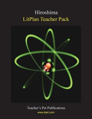 Litplan Teacher Pack: Hiroshima by Collins, Mary B.