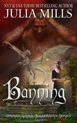 Banning: Dragon Guard Berserkers by Boulanger, Linda