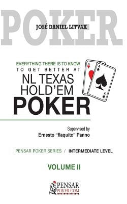 Everything there is to know to get better at no limit texas hold`em poker II: Level 2, Intermediate Level by Barletta, Carlos German
