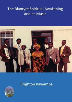 The Blantyre Spiritual Awakening and its Music by Kawamba, Brighton