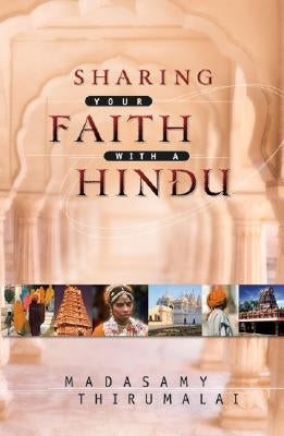 Sharing Your Faith with a Hindu by Thirumalai, Madasamy