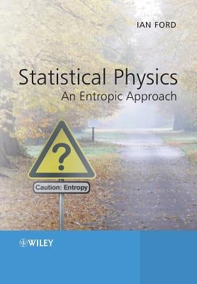 Statistical Physics by Ford, Ian