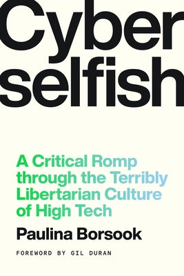 Cyberselfish by Borsook, Paulina