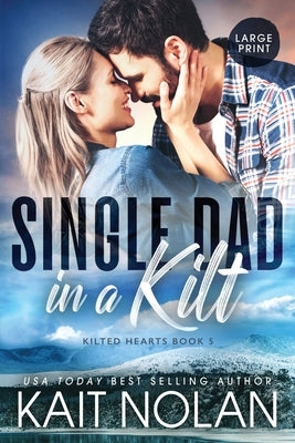 Single Dad in a Kilt by Nolan, Kait