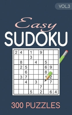 Easy Sudoku 300 Puzzles Vol.3: Sudoku for adults easy book by Cherry, Jeff