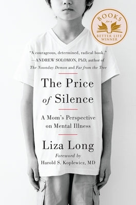 The Price of Silence: A Mom's Perspective on Mental Illness by Long, Liza