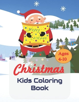 Christmas Coloring Book for kids ages 4-10: -A wonderful Christmas coloring book for kids, with 64 fun and unique designs. The perfect gift for boys a by McSerban, B. a. S.