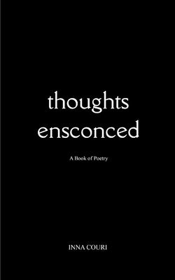 Thoughts Ensconced by Couri, Inna